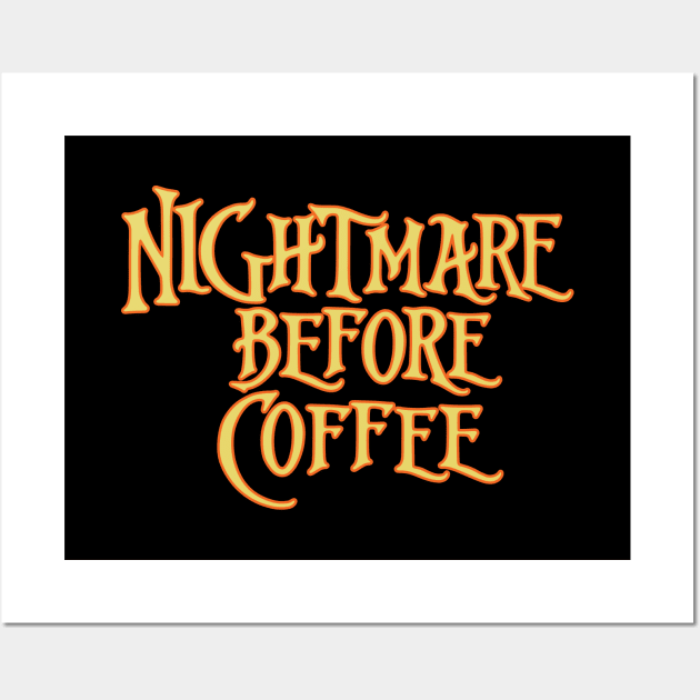 Nightmare Before Coffee Wall Art by ChristopherDesigns